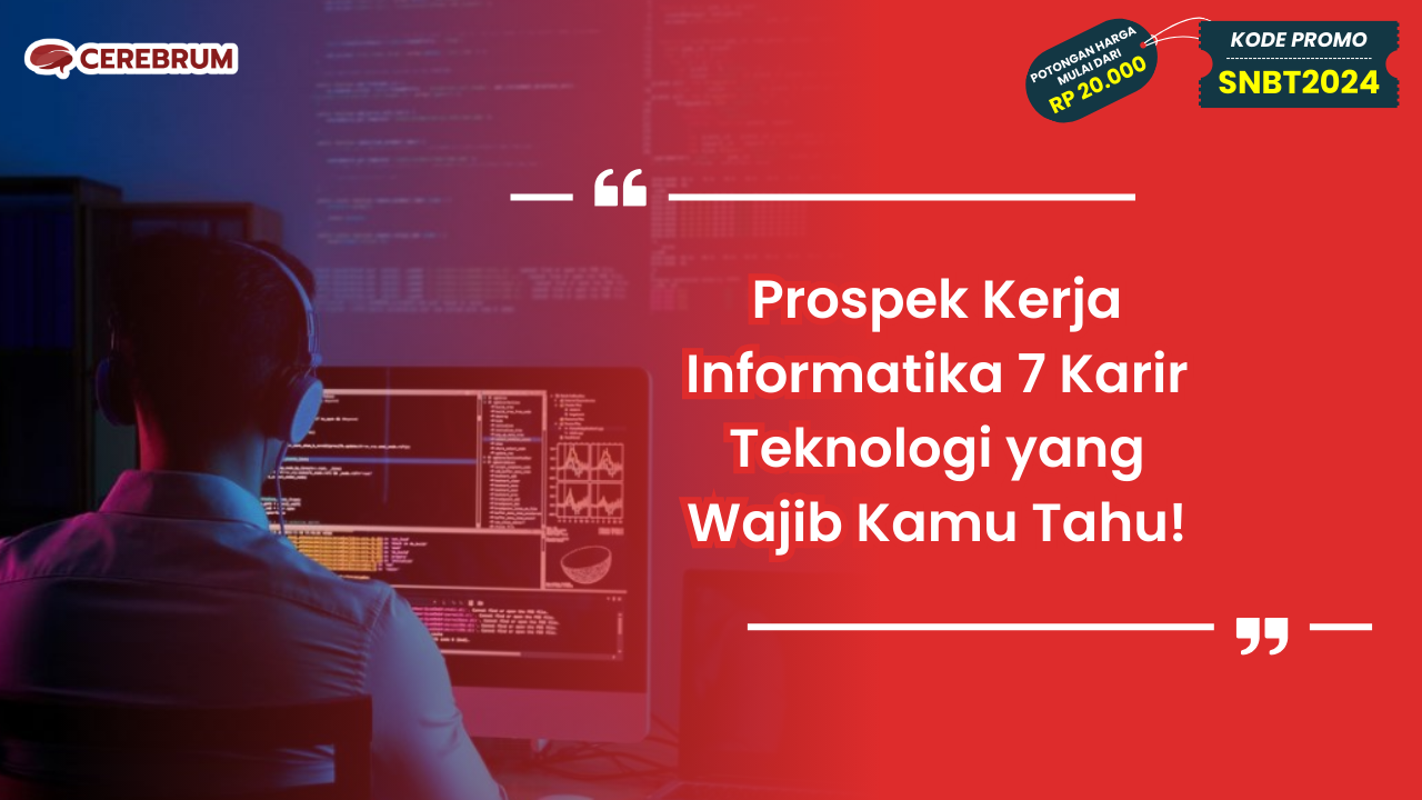 Prospek Kerja Informatika 7 Karir Teknologi yang Wajib Kamu Tahu! Peluang Karir Di Bidang Teknologi Informasi Saat Ini